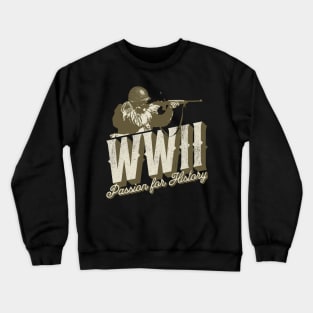 World War 2 - Passion For History Crewneck Sweatshirt